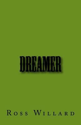 Dreamer by Ross Willard