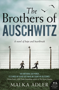 The Brothers of Auschwitz by Malka Adler