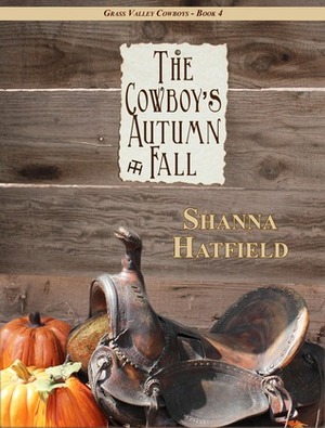 The Cowboy's Autumn Fall by Shanna Hatfield