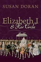 Elizabeth I and Her Circle by Susan Doran