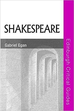 Shakespeare by Gabriel Egan