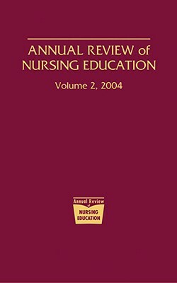Annual Review of Nursing Education, Volume 2, 2004 by Marilyn H. Oermann