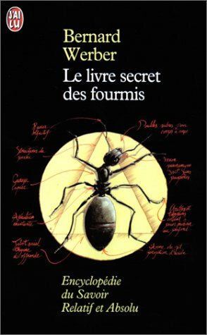 Le livre secret des fourmis by Bernard Werber