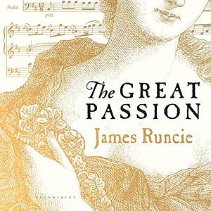 The Great Passion by James Runcie