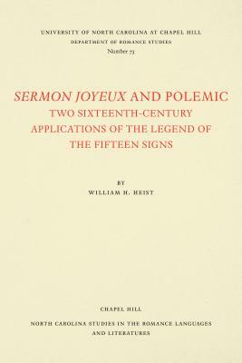 Sermon Joyeux and Polemic: Two Sixteenth-Century Applications of the Legend of the Fifteen Signs by William W. Heist