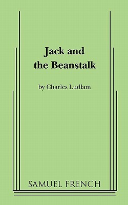 Jack and the Beanstalk by Charles Ludlam