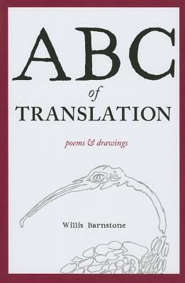 ABC of Translation: Poems & Drawings by Willis Barnstone