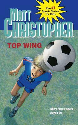 Top Wing by Matt Christopher