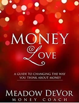 Money Love by Brooke Castillo, Meadow DeVor