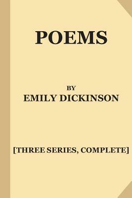 Poems by Emily Dickinson three Series, Complete by Thomas Wentworth Higginson, Emily Dickinson, Mabel Loomis Todd