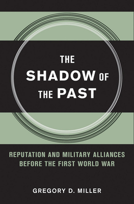 The Shadow of the Past by Gregory D. Miller