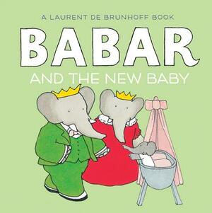 Babar and the New Baby by Laurent de Brunhoff