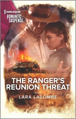 The Ranger's Reunion Threat by Lara Lacombe