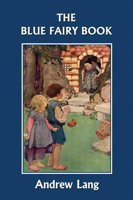 The Blue Fairy Book (Yesterday's Classics) by 