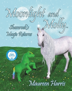 Moonlight And Molly: Shamrock's Magic Returns by Maureen Harris