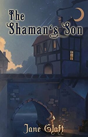 The Shaman's Son by Jane Glatt