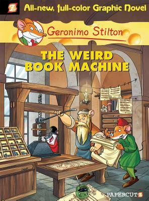 The Weird Book Machine by Elisabetta Dami, Geronimo Stilton, Mirka Andolfo, Nanette McGuinness, Ennio Bufi