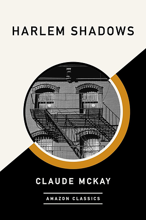 Harlem Shadows: Poems by Claude McKay