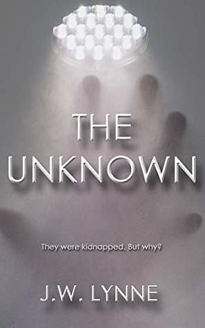 The Unknown by Jenny Lynne, J.W. Lynne