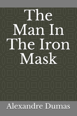 The Man In The Iron Mask by Alexandre Dumas