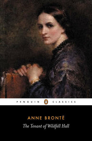 Tenant of Wildfell Hall by Anne Brontë