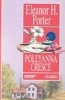 Pollyanna cresce by Eleanor H. Porter