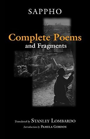 Complete Poems and Fragments by Pamela Gordon, Stanley Lombardo, Sappho