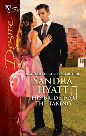 His Bride for the Taking by Sandra Hyatt