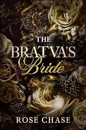 The Bratva's Bride by Rose Chase