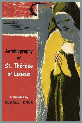 Autobiography of St. Therese of Lisieux by Saint Therese