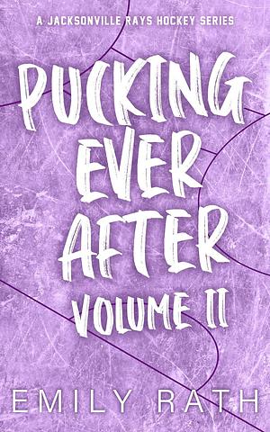 Pucking Ever After: Volume 2 by Emily Rath