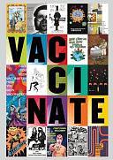 Vaccinate: Posters from the COVID-19 Pandemic by Aaron Sutherlen, Meghan Leadabrand, Judy Diamond