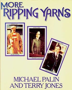 More Ripping Yarns by Terry Jones, Michael Palin