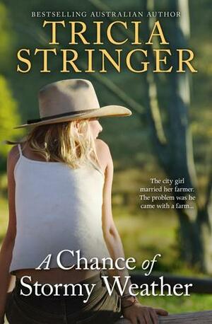 A Chance Of Stormy Weather by Tricia Stringer