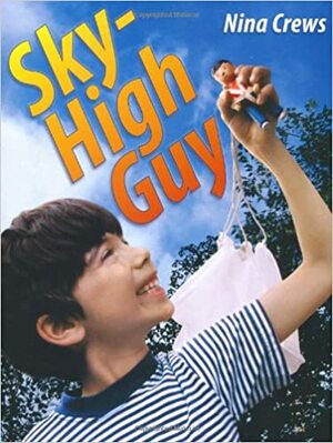 Sky-High Guy by Nina Crews