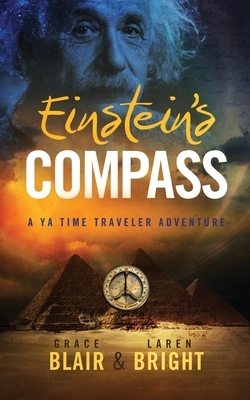 Einstein's Compass: A YA Time Traveler Adventure by Laren Bright, Grace Allison