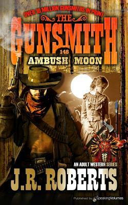 Ambush Moon by J.R. Roberts