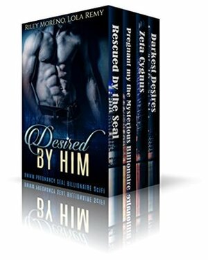 Desired By Him by Lola Remy, Abigail Raines, Riley Moreno