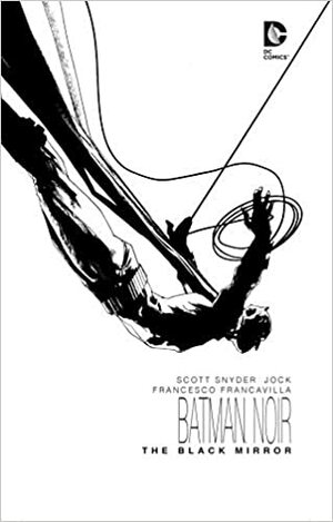 Batman Noir: Black Mirror by Scott Snyder, Francesco Francavilla, Jock
