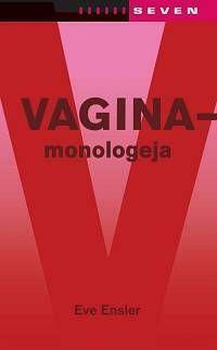 Vaginamonologeja by Eve Ensler, Eve Ensler