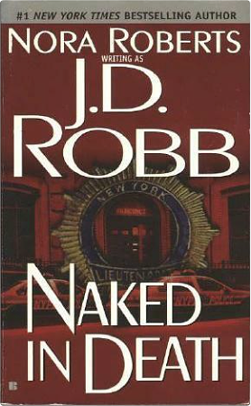 Naked in Death by J.D. Robb