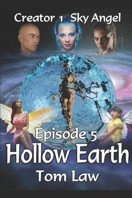 Creator 1 Sky Angel Episode 5 Hollow Earth by Tom Law