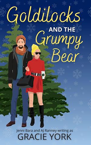 Goldilocks and the Grumpy Bear by A.J. Ranney, Kacie West, Jenni Bara