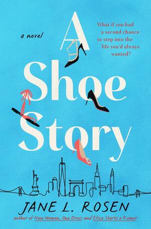 A Shoe Story by Jane L. Rosen