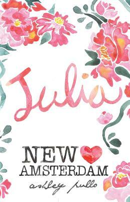 New Amsterdam: Julia by Ashley Pullo