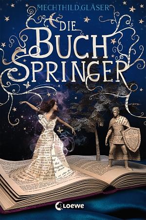 Die Buchspringer by Mechthild Gläser