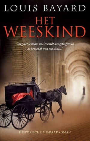 Het weeskind by Louis Bayard