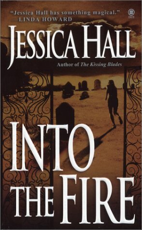 Into the Fire by Jessica Hall