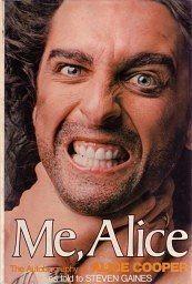 Me, Alice: The Autobiography of Alice Cooper by Steven Gaines, Alice Cooper
