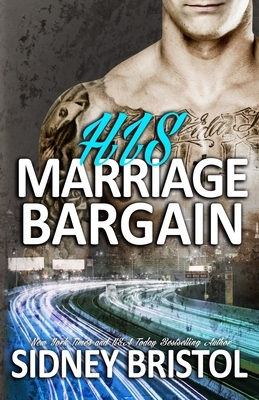 His Marriage Bargain by Sidney Bristol